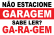 Placa não estacione Não Sabe Ler ?